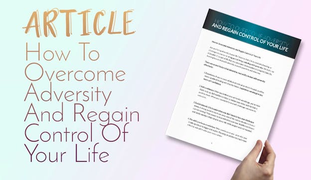 PLR Articles Blog Posts How To Overcome Adversity And Regain Control Of Your Life