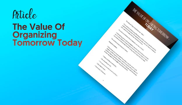 PLR Articles & Blog Posts - The Value Of Organizing Tomorrow Today - PLR.me