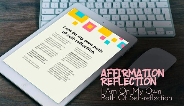 PLR Affirmation Reflections - I Am On My Own Path Of Self-reflection ...
