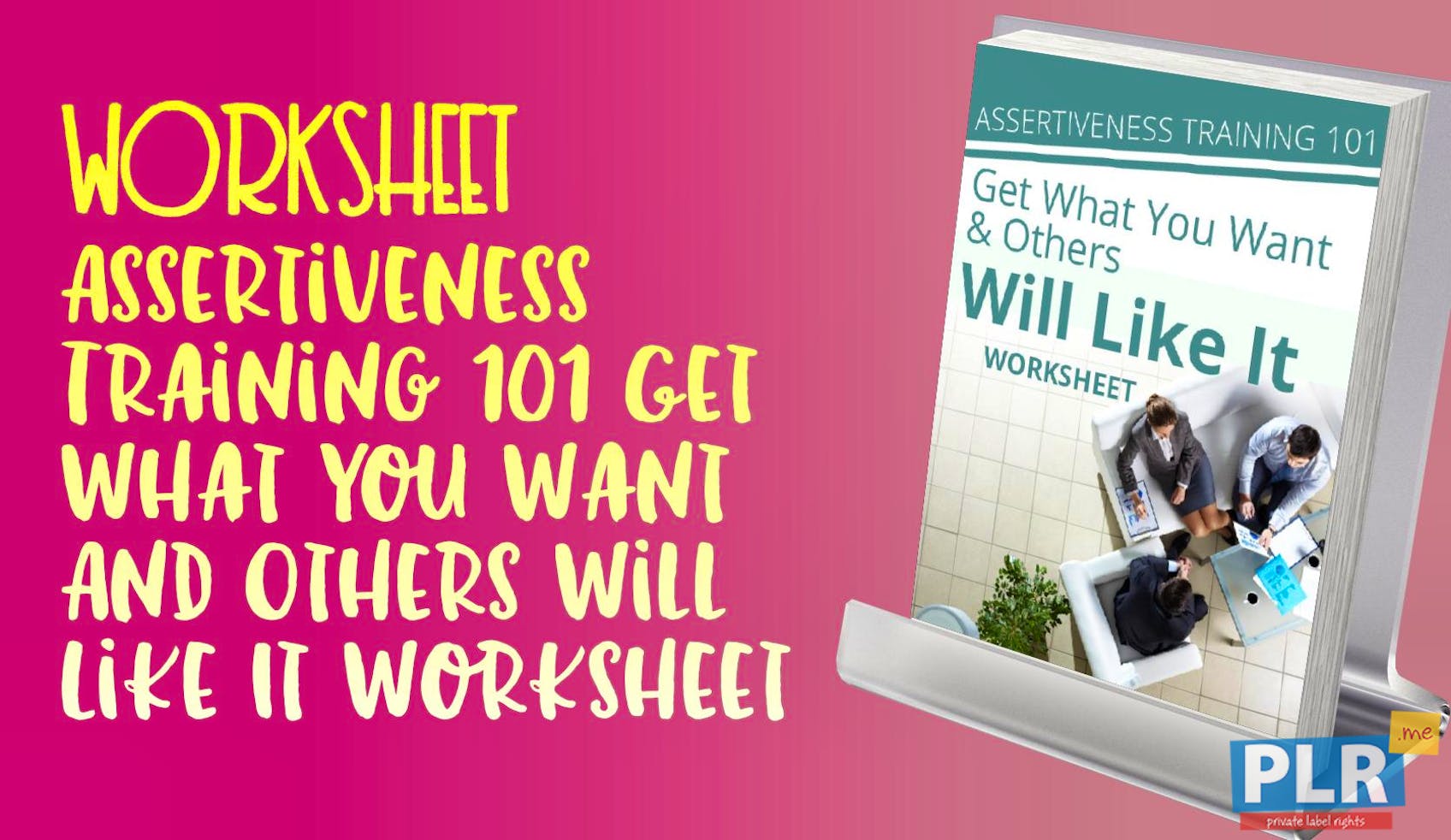 plr worksheets assertiveness training 101 get what you want and others will like it worksheet plr me